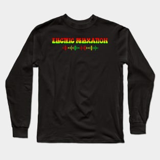 Reggae electric relaxation Long Sleeve T-Shirt